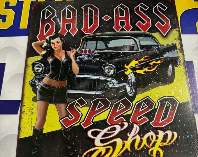Bad Ass Speed Shop Tin Sign 12.5"x16" Hot Rod Pin Up Girl Garage Mancave Decor
