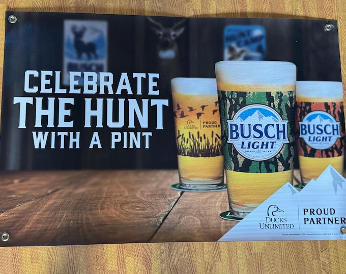 Busch Light “Celebrate The Hunt” Banner – 36x24 Heavy Vinyl • Ducks Unlimited • Collector’s Edition Can • Mancave Decor • Garage Bar Sign