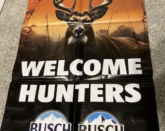 Welcome Hunters Hunting Lodge Banner! Busch Light Deer Hunting Perfect Gift for Hunters Welcome Sign