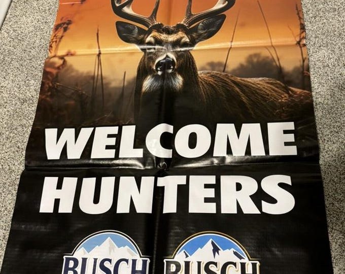 Welcome Hunters Hunting Lodge Banner! Busch Light Deer Hunting Perfect Gift for Hunters Welcome Sign