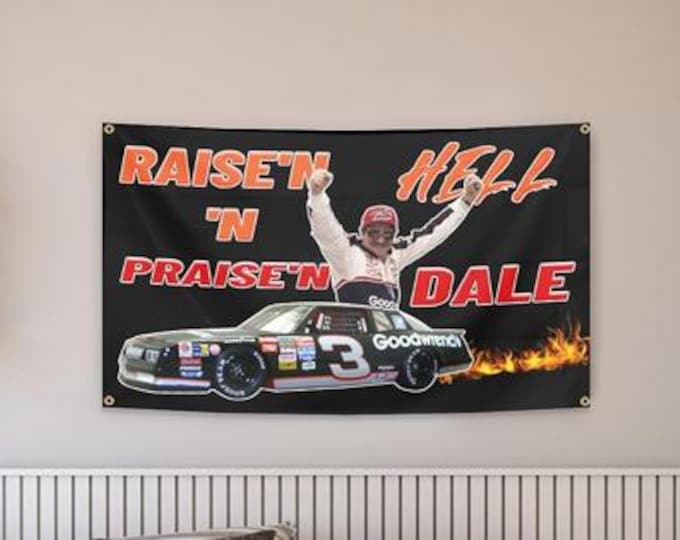 Dale Earnhardt Flag 3x5ft – Raise’n Hell Praise’n Dale Racing Banner NASCAR Man Cave Decor