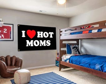 I Love Hot Moms Banner 3x5 Ft Funny Flag Party Mancave Decor Wall Banner