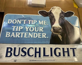 Busch Light Cow Metal Sign “Don’t Tip Me Tip Your Bartender” 23x18 Mancavedecor