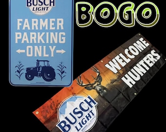 LAST TIN sign Busch Light "Farmers Parking" Metal Sign 25x15" - AND a 2x6 Busch Light Welcome Hunters Banner