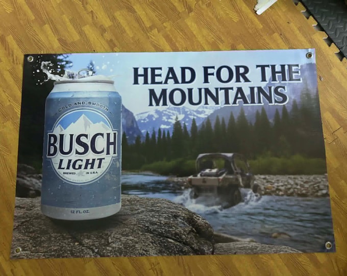 Busch Light Head For The Mountains Banner 36x24 Beer Banner Hunting Fishing Offroad Mancavedecor Garage Wall Decor
