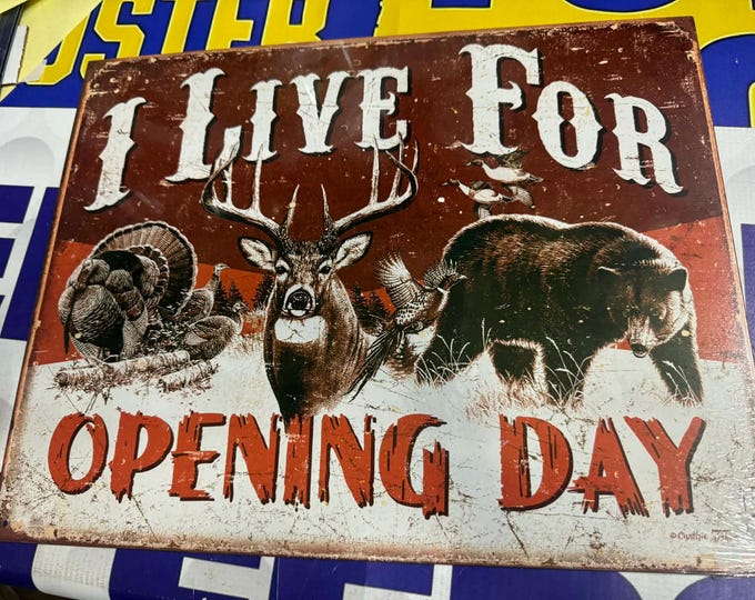 I Live For Opening Day Tin Sign 16"x12.5" Hunting Decor Deer Bear Turkey Mancavedecor