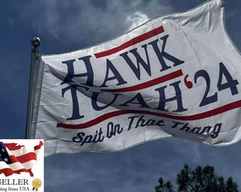 Hawk Tuah 3x5 Flag Funny Spit on That Thing Yummy Fun Sexy Gag Joke Flag
