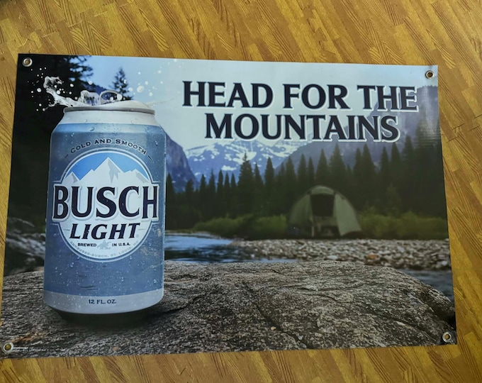 Busch Light Head For The Mountains Banner 36x24 Camping Beer Banner Cabin Lake House Mancavedecor Wall Decor