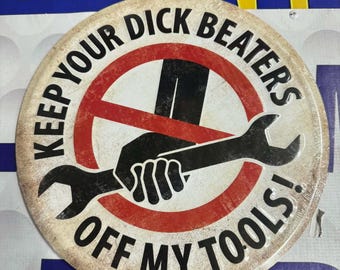 Funny Mechanic Sign Keep Your Hands Off My Tools Round Aluminum Sign 11.75" Garage Mancavedecor