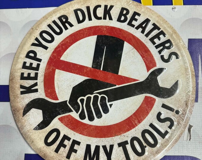 Funny Mechanic Sign Keep Your Hands Off My Tools Round Aluminum Sign 11.75" Garage Mancavedecor