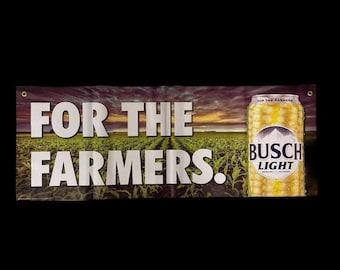Heavy Vinyl Busch Light For The Farmers Vinyl Banner! Brand New. Corn Man Cave Beer