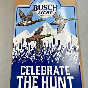 Last One!!!!! Busch Light "Celebrate The Hunt" Metal Sign 28x18 Rate Find