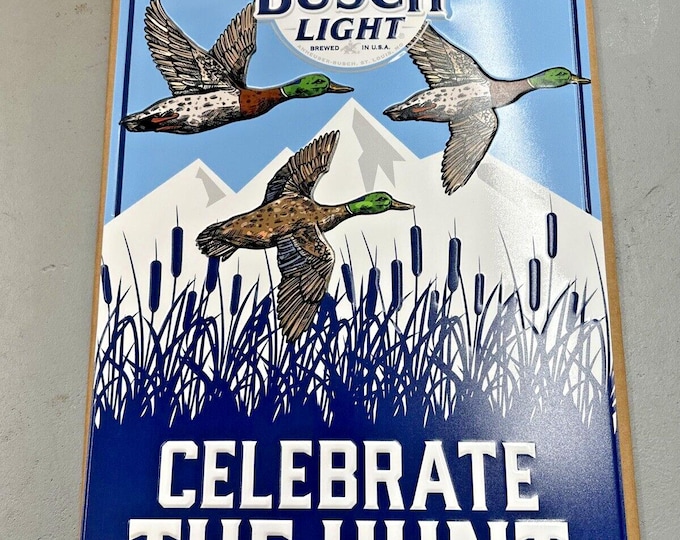 Last One!!!!! Busch Light "Celebrate The Hunt" Metal Sign 28x18 Rare Find