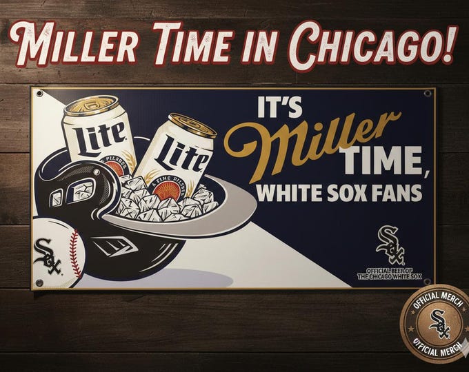 Miller Lite White Sox Banner 40x20 It’s Miller Time Chicago White Sox Beer Banner Mancavedecor Bar Garage Wall Decor