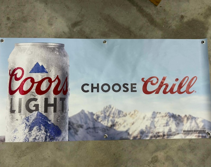 Coors Light “Choose Chill” Heavy Vinyl Banner – 24” x 50” – Ice Cold Beer Sign – Mancave Decor – Christmas Gift