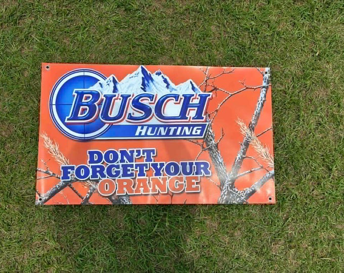 Busch Hunting Banner 24x40, Don’t Forget Your Orange Sign, Hunter Safety Decor, Deer Camp Banner, Hunting Cabin Wall Art, Man Cave Decor