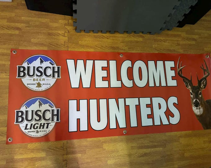 Busch Welcome Hunters Banner 50x20 Hunting Beer Banner, Deer Hunting Wall Decor Sign, mancavedecor