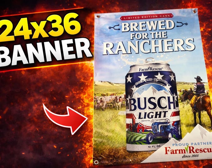 Busch Light Farm Rescue Banner 24x36 Brewed For The Ranchers Beer Banner Farm Mancavedecor Bar Wall Decor