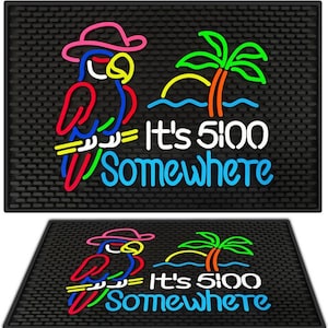Tiki Bar Rubber Spill Mat: &quot;It&#39;s 5 O&#39;Clock Somewhere&quot; - 17x12