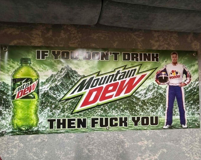 Mountain Dew Ricky Bobby Banner 48x20 Funny Garage Banner Man Cave Decor Talladega Nights Racing Vinyl Sign