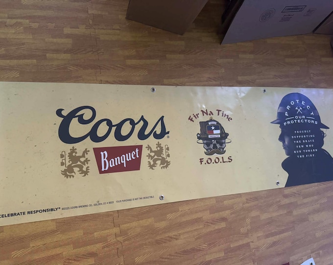 Coors Banquet Firefighter Banner 72x20 Fir Na Time FOOLS Fireman Mancavedecor Garage Bar Wall Decor Beer Banner