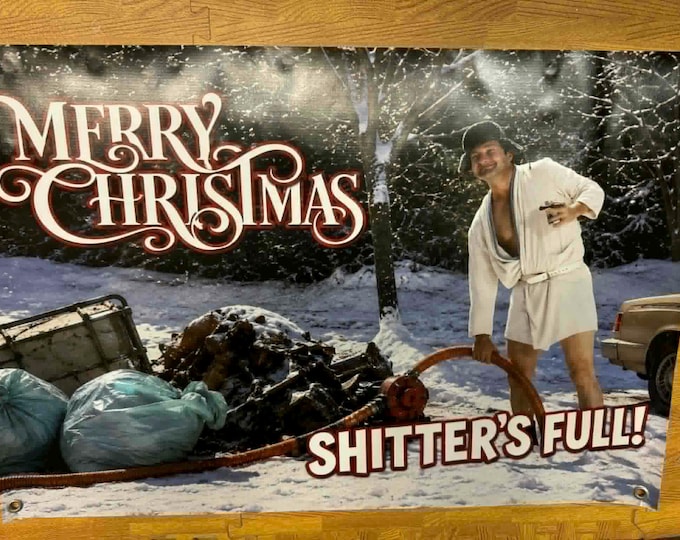Christmas Vacation Shitter’s Full Banner 36x24 Funny Holiday Movie Garage Man Cave Wall Decor