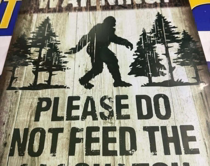 Bigfoot Sasquatch Warning Sign Metal Tin Sign 16x12.5 Cabin Decor Funny Hunting Camp Mancavedecor USA Made
