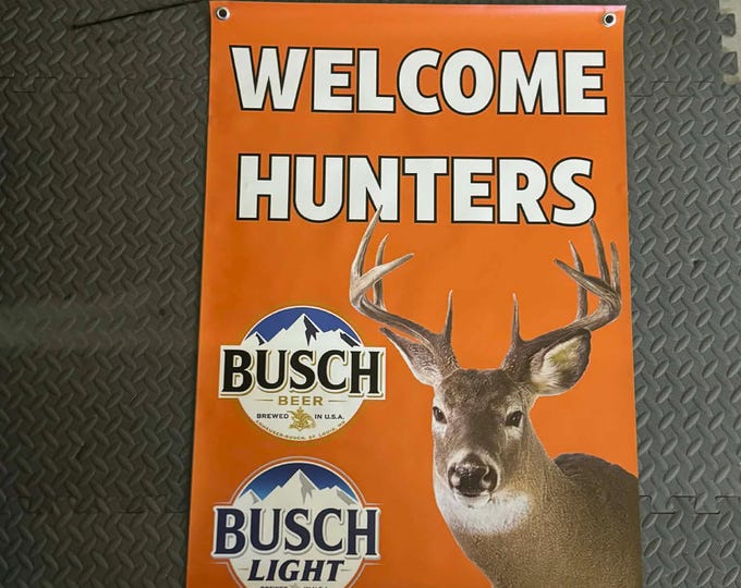 Busch Light Welcome Hunters Banner 2x3ft | Beer Mancave Decor | Deer Hunting Sign