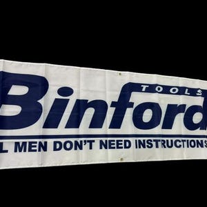 Binford Tools, Real Men Don&#39;t Need Instructions Home Improvement Banner 2x8ft