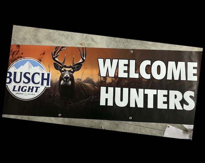 Busch Light “Welcome Hunters” Banner – 2×6 ft Heavy Vinyl | Deer Buck Hunt Sign | Mancavedecor | Beer Bar Decor