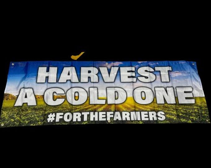 Beautiful 2x6 Harvest A Cold One Farmers Banner