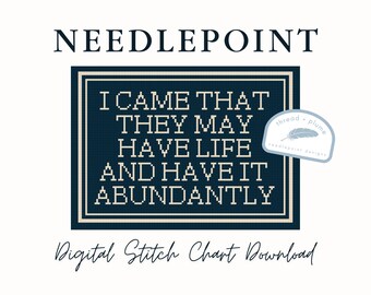 John 10:10 Life Abundantly Needlepoint Pattern – Christian PDF Digital Download Canvas
