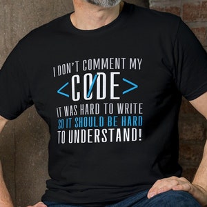 Funny Programmer T-Shirt for Coders - Uncommented Code Humor Tee - Men&#39;s Size