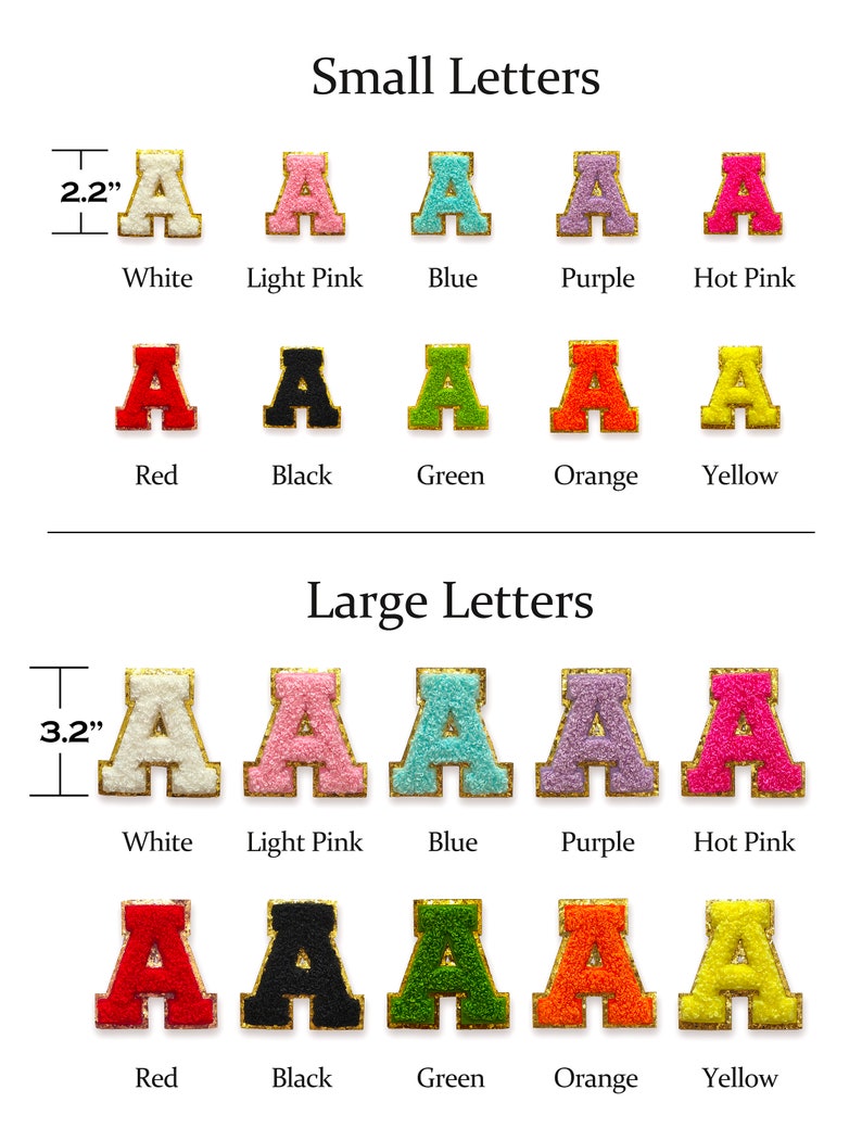 May include: Two rows of felt letter patches in various colours, including white, light pink, blue, purple, hot pink, red, black, green, orange, and yellow. The top row is labelled "Small Letters" and the bottom row is labelled "Large Letters". Each letter is 2.2 inches tall in the top row and 3.2 inches tall in the bottom row.