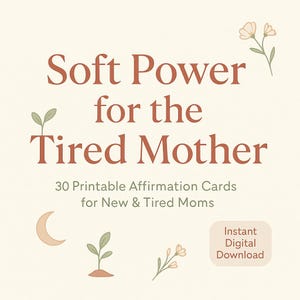 Soft power pour les mères fatiguées – Cartes de vœux à imprimer pour les nouvelles mamans | Téléchargement numérique | Cadeau post-partum pour elle