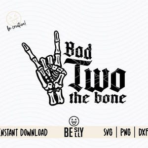 Bad Two the Bone Svg, 2do cumpleaños Svg, mano de esqueleto negra, dos Svg, Born 2 Rock Png, archivos para Cricut Silhouette, descarga digital