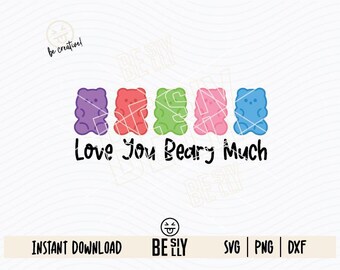 Te amo Beary Mucho Svg, Ositos de goma Svg, Ositos de gelatina Svg, Caramelos Svg, Gomitas geniales, Osos coloridos Svg, Archivo Svg para Cricut