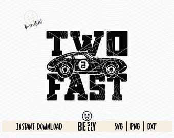 Two Fast Birthday svg, Birthday Boy Svg, Birthday svg, Race Car svg, Race Car Birthday, Svg for Cricut, Silhouette