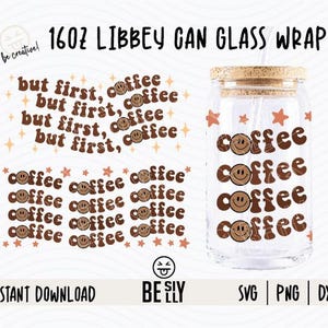 Pero primero, vaso de café Libbey de 16 oz, Svg Wrap, café por favor Svg, envoltura de café retro Svg, cara feliz de café Svg, cara retro Svg, letras onduladas svg