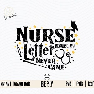 May include: Black and yellow graphic design with the text "NURSE Letter because my NEVER CAME". The design includes a stethoscope, a syringe, and a star.