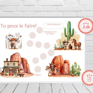 May include: A printable chart with a western theme for children. The chart features a cowboy, a cow, a cactus, and a teepee. The chart has a path with 10 circles to colour in as a reward system. The text on the chart says "Tu peux le faire!" which means "You can do it!" in French. The chart also says "Ma récompense" which means "My reward" in French. The chart also says "Félicitations! Tu as réussil" which means "Congratulations! You succeeded!" in French.