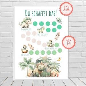 May include: A green and brown dinosaur themed printable chart with the text "DU SCHAFFST DAS!" at the top. The chart has a series of circles that can be colored in to track progress. The text "TOLL GEMACHT!" is at the top of the chart, "FAST GESCHAFFT!" is in the middle, and "SUPER! WEITER SO!" is at the bottom. The text "FERTIG? LOS!" is at the bottom left corner of the chart.