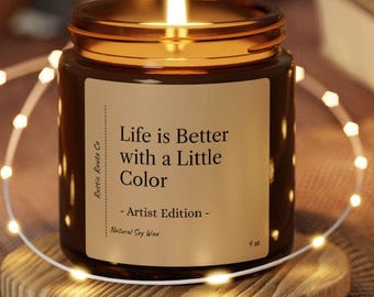 La vida es mejor con un poco de color - Edición de artista / Vela de cera de soja / Regalo perfecto para esposo, artistas, novio, novia