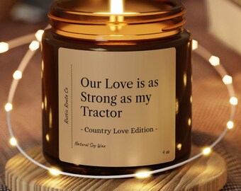 Nuestro amor es tan fuerte como un tractor - Country Love Edition / Vela de cera de soja / Regalo perfecto para parejas, esposa, esposo, amigos, novia