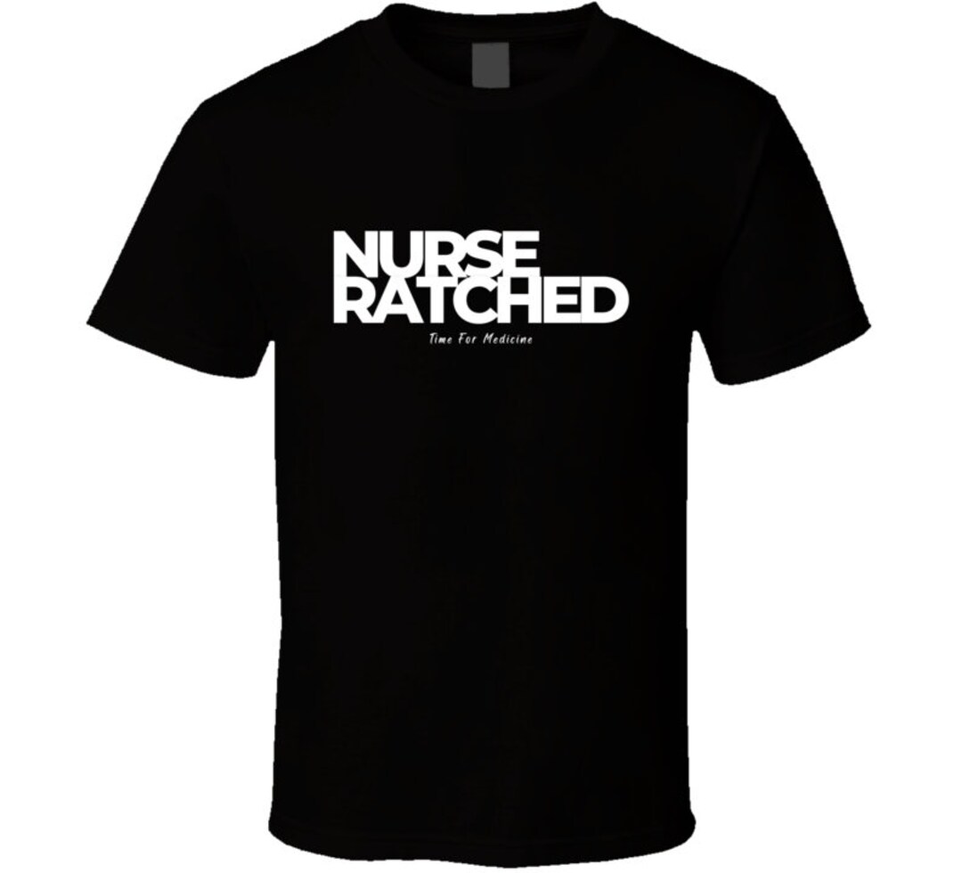 Nurse ratched best sale shirt