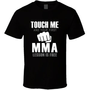 Funny Mma Ufc Fighting Shirt Saying Fighters Fans Gift T Shirt image 1