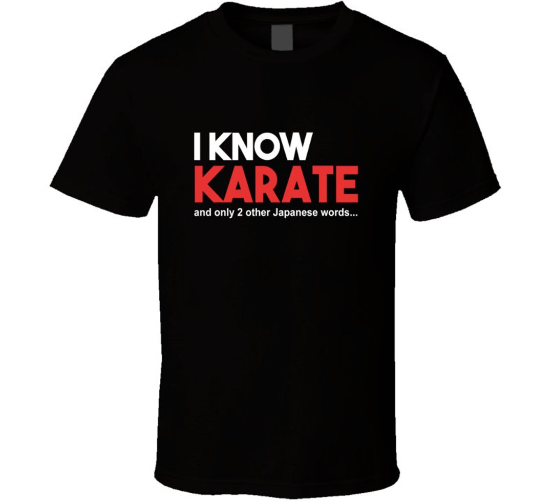 Funny Japanese Martial Arts Saying I Know Karate Student - Etsy Funny Japanese Martial Arts Saying I Know Karate Student - Etsy