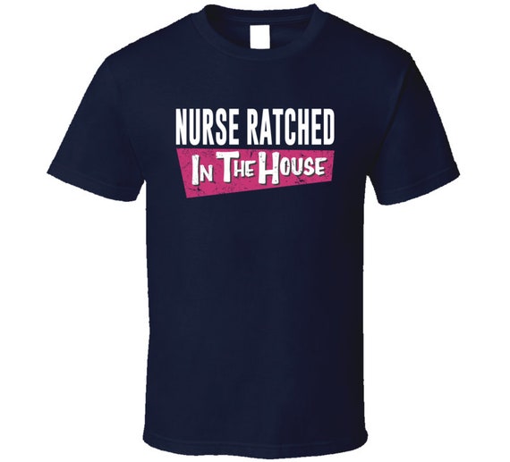 Nurse Ratched in the House Funny Quote Saying One Flew Over the