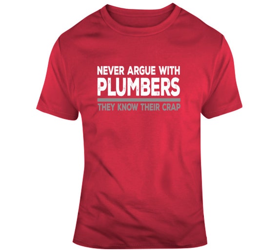 Funny Plumber Drain Cleaning Plumbing Humor T-Shirt Funny Plumber Drain Cleaning Plumbing Humor T-Shirt