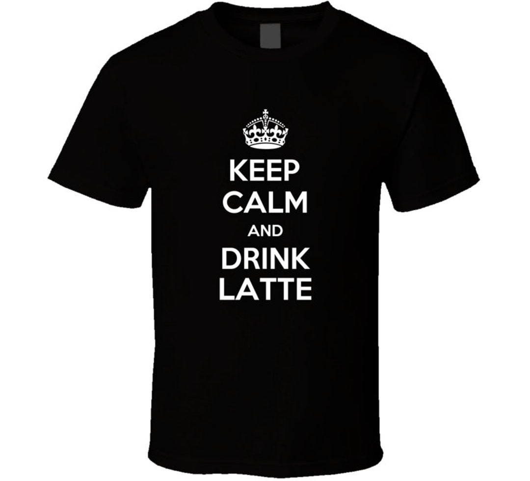 Funny Caffe Latte Sayings Espresso Drinking Lovers Apparel Coffee Gift